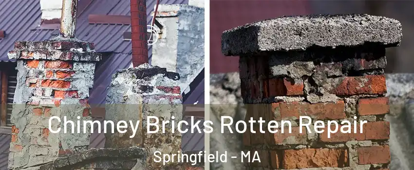  Chimney Bricks Rotten Repair Springfield - MA