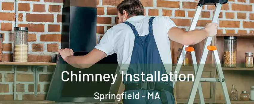  Chimney Installation Springfield - MA