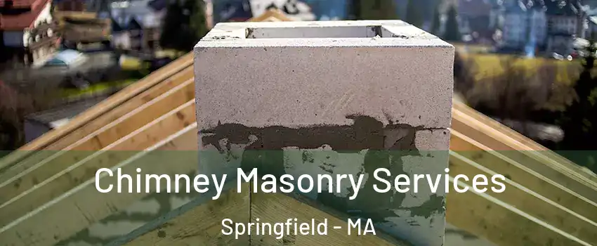  Chimney Masonry Services Springfield - MA