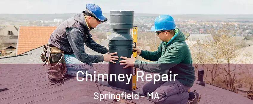  Chimney Repair Springfield - MA