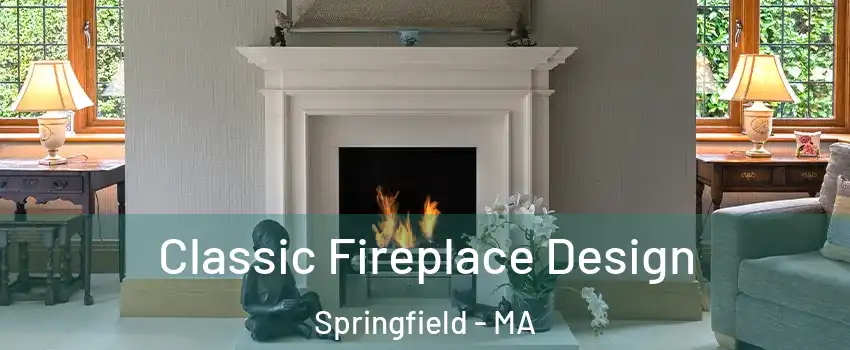  Classic Fireplace Design Springfield - MA