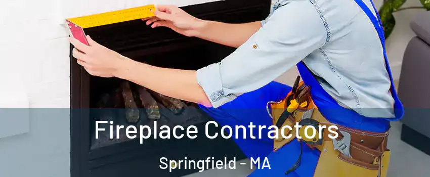  Fireplace Contractors Springfield - MA