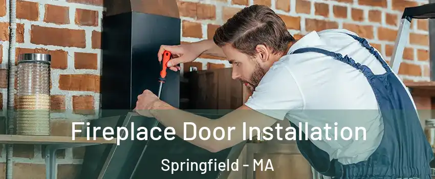  Fireplace Door Installation Springfield - MA