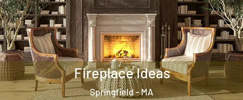  Fireplace Ideas Springfield - MA