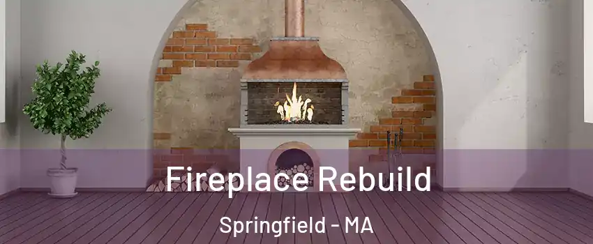  Fireplace Rebuild Springfield - MA