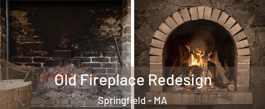  Old Fireplace Redesign Springfield - MA