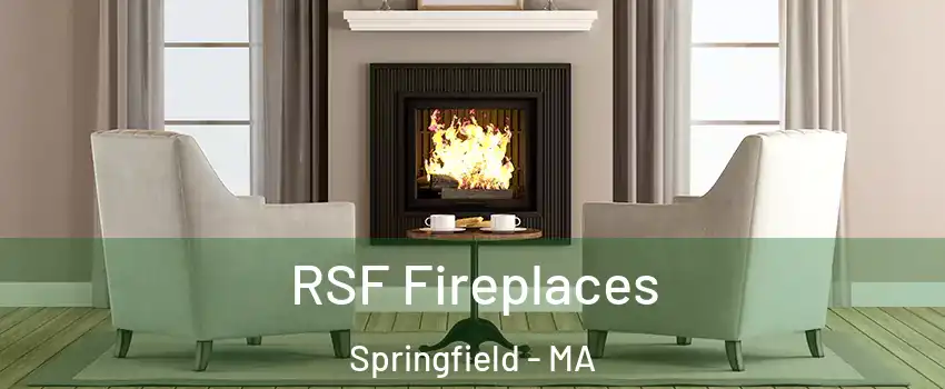  RSF Fireplaces Springfield - MA