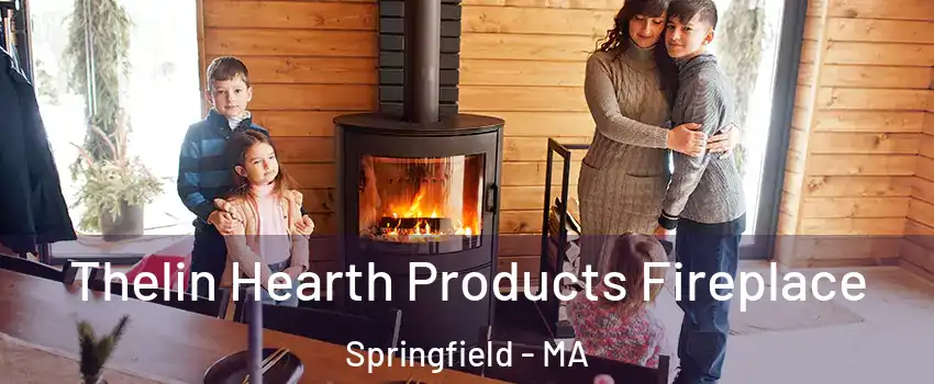  Thelin Hearth Products Fireplace Springfield - MA